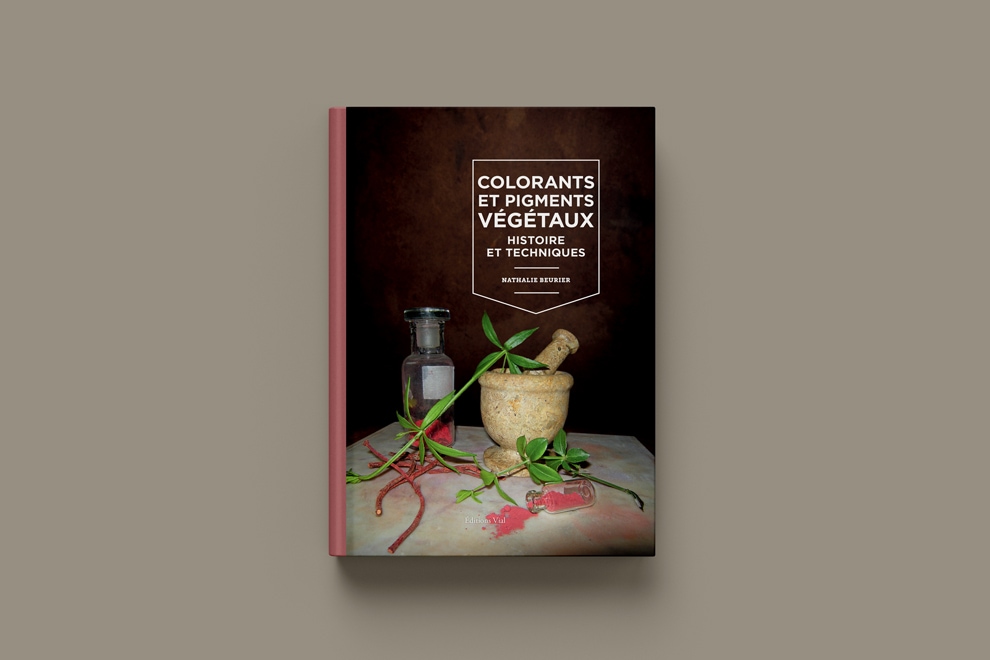 Nouvelle parution: «Colorants et Pigments Végétaux pour Les Arts»